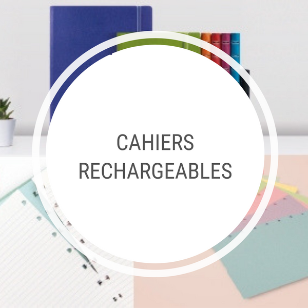 Cahiers rechargeables